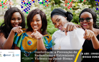 Conferência: A Prevenção do Radicalismo e Extremismo Violento na Guiné-Bissau